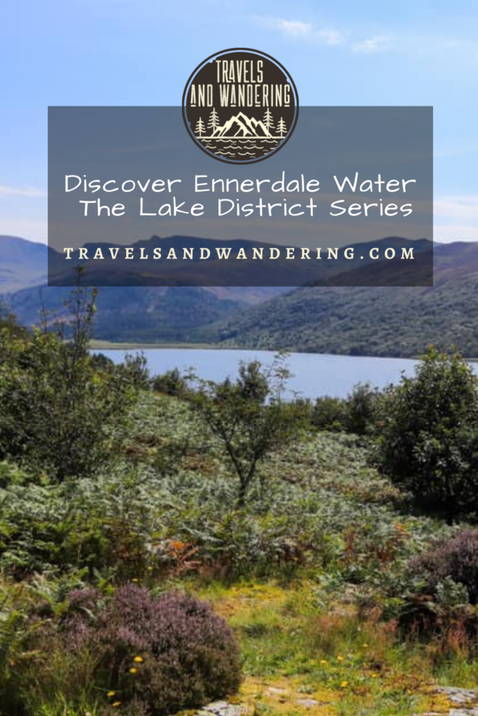 Discover Ennerdale water in the Lake district